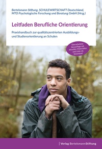 Abbildung von: Leitfaden Berufliche Orientierung - Verlag Bertelsmann Stiftung
