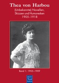 Cover: Thea von Harbou. (Unbekannte) Novellen, Skizzen und Humoresken 1905-1918 - MEDIA Net-Edition