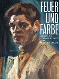 Cover: Feuer und Farbe - Gem&auml;lde und Grafiken von Walter Jacob - Dr. Cantz'sche Verlagsgesellschaft mbH & Co. KG
