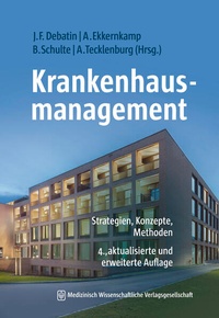 Abbildung von: Krankenhausmanagement - MWV Medizinisch Wissenschaftliche Verlagsgesellschaft