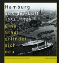 Cover: Hamburg aus der Luft 1954 - 1969 - D&ouml;lling und Galitz