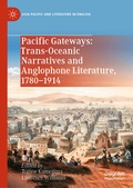 Cover: Pacific Gateways: Trans-Oceanic Narratives and Anglophone Literature, 1780-1914 - Palgrave Macmillan