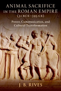 Abbildung von: Animal Sacrifice in the Roman Empire (31 BCE-395 CE) - OUP eBook