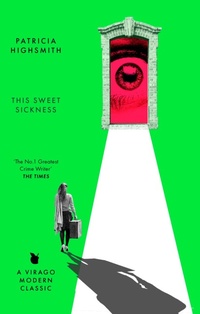 Enlarge image Cover: This Sweet Sickness - Virago Press Ltd
