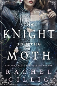 Enlarge image Cover: The Knight and the Moth - Orbit