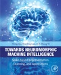 Cover: Towards Neuromorphic Machine Intelligence - Academic Press
