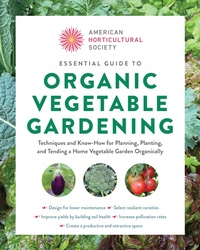 Abbildung von: American Horticultural Society Essential Guide to Organic Vegetable Gardening - Cool Springs Press