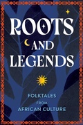 Cover: Roots and Legends - Wellfleet Press