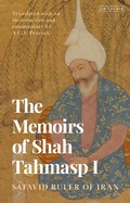 Bild: The Memoirs of Shah Tahmasp I - I.B. Tauris