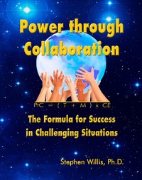 Enlarge image Cover: Power through Collaboration: The Formula for Success in Challenging Situations - Stephen Willis, Ph.D.
