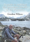 Cover: A Guide to Trekking the Mountain Frontier of the Pyrenees - For Hikers without Borders - Gordon Wilson