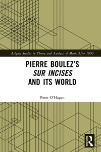 Abbildung von: Pierre Boulez's sur Incises and its World - Routledge