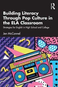 Abbildung von: Building Literacy Through Pop Culture in the ELA Classroom - Routledge