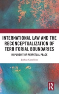 Cover: International Law and the Reconceptualization of Territorial Boundaries - Routledge
