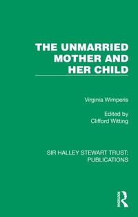 Abbildung von: The Unmarried Mother and Her Child - Routledge