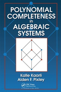 Abbildung von: Polynomial Completeness in Algebraic Systems - Chapman and Hall