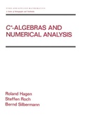 Cover: C* - Algebras and Numerical Analysis - CRC Press