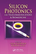 Cover: Silicon Photonics for Telecommunications and Biomedicine - CRC Press