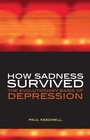 Cover: How Sadness Survived - CRC Press