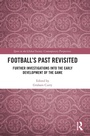 Cover: Football's Past Revisited - Routledge