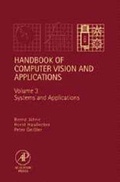 Cover: Handbook of Computer Vision and Applications, Three-Volume Set: Volume 1-3 - Academic Press