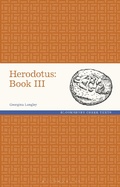 Cover: Herodotus: Book III - Bloomsbury Academic