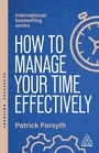 Cover: How to Manage Your Time Effectively - Kogan Page Ltd