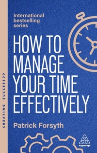Abbildung von: How to Manage Your Time Effectively - Kogan Page Ltd