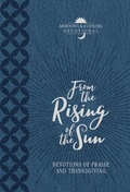 Cover: From the Rising of the Sun Morning & Evening Devotional - BroadStreet Publishing Group, LLC