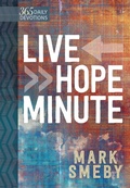 Cover: Live Hope Minute - BroadStreet Publishing Group, LLC