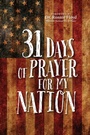 Cover: 31 Days of Prayer for My Nation - BroadStreet Publishing Group, LLC