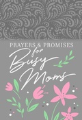 Cover: Prayers & Promises for Busy Moms - BroadStreet Publishing Group, LLC