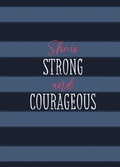 Cover: She Is Strong and Courageous - BroadStreet Publishing Group, LLC