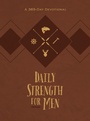 Cover: Daily Strength for Men - BroadStreet Publishing Group, LLC