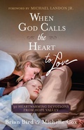 Cover: When God Calls the Heart to Love - BroadStreet Publishing Group, LLC