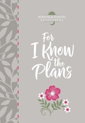 Cover: For I Know the Plans - BroadStreet Publishing Group, LLC