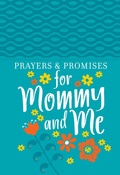 Cover: Prayers & Promises for Mommy and Me - BroadStreet Publishing Group, LLC