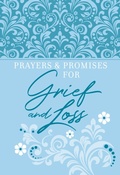Cover: Prayers & Promises for Grief and Loss - BroadStreet Publishing Group, LLC