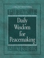 Cover: Daily Wisdom for Peacemaking - BroadStreet Publishing Group, LLC