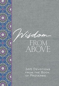 Abbildung von: Wisdom from Above - BroadStreet Publishing Group, LLC