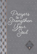 Cover: Prayers to Strengthen Your Soul - BroadStreet Publishing Group, LLC