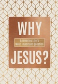 Cover: Why Jesus? - BroadStreet Publishing Group, LLC