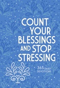 Cover: Count Your Blessings and Stop Stressing - BroadStreet Publishing Group, LLC
