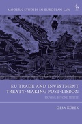 Cover: EU Trade and Investment Treaty-Making Post-Lisbon - Hart Publishing