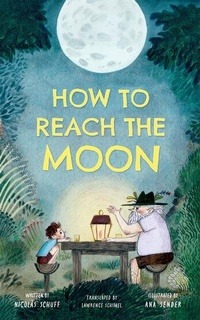 Enlarge image Cover: How To Reach the Moon - Amazon Crossing Kids