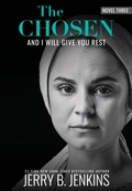 Cover: The Chosen: And I Will Give You Rest - BroadStreet Publishing Group, LLC