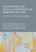 Cover: Integrating Public and Social Value into Business and Management Education - Ethics International Press Ltd
