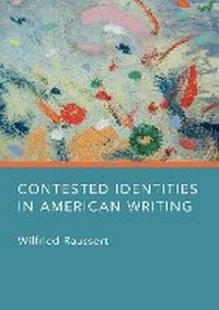 Enlarge image Cover: Contested Identities in American Writing - Ethics International Press Ltd