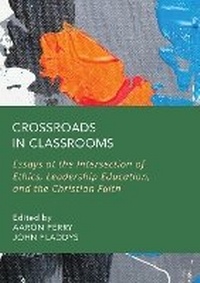 Enlarge image Cover: Crossroads in Classrooms - Ethics International Press Ltd