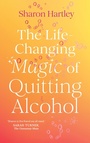 Cover: The Life-Changing Magic of Quitting Alcohol - Aurum